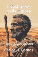 Il Testimone delle Ombre: Saga : " Enoch, il Guardiano della Soglia " (Enoch, el Guardián del Umbral) (Italian Edition) B0HBNH7YYL Book Cover