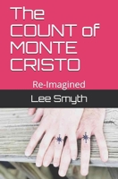 The COUNT of MONTE CRISTO: Re-Imagined B08GRN9YJB Book Cover