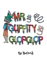 Mr. Glippity Glop Glop 1638373965 Book Cover