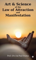 Art and Science of the Law of Attraction and Manifestation B0H99RVX95 Book Cover