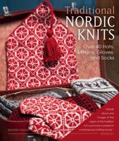 Traditional Nordic Knits: Over 40 Hats, Mittens, Gloves, and Socks 1646011317 Book Cover