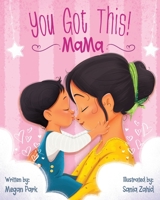 You Got This! Mama 1736330306 Book Cover