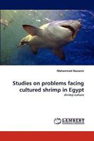 Studies on problems facing cultured shrimp in Egypt: shrimp culture 3838335740 Book Cover