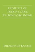 Existence of Design Codes in Living Organisms 1481753843 Book Cover
