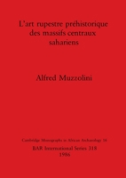 L'art Rupestre Préhistorique Des Massifs Centraux Sahariens 0860544060 Book Cover