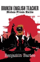 Notes in Exile: A Broken English Teacher 1959111027 Book Cover