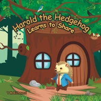 Harold the Hedgehog Learns to Share B0C6BQX2DP Book Cover