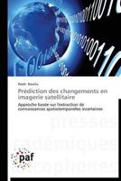 Prédiction Des Changements En Imagerie Satellitaire 383817805X Book Cover