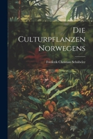 Die culturpflanzen Norwegens 1021638129 Book Cover