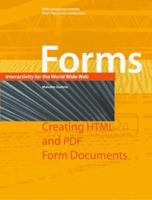 Forms: Interactivity for the World Wide Web 1568304552 Book Cover