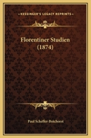 Florentiner Studien 1436849403 Book Cover