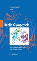 Reelin Glycoprotein: Structure, Biology and Roles in Health and Disease 0387767606 Book Cover