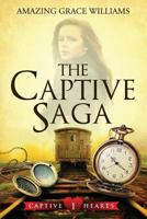 The Captive Saga Book One - ''Captive Hearts": ''Captive Hearts" 1462890636 Book Cover