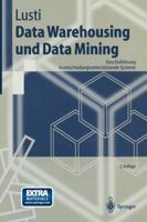 Data Warehousing und Data Mining: Eine Einführung in entscheidungsunterstützende Systeme (Springer-Lehrbuch) 3540426779 Book Cover