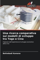 Una ricerca comparativa sui modelli di sviluppo tra Togo e Cina (Italian Edition) 6208619602 Book Cover