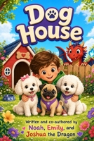 Dog House B0HFRBH942 Book Cover