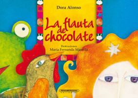 La Flauta De Chocolate (Que Pase el Tren) 9583011703 Book Cover
