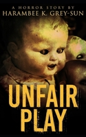 Unfair Play: A Horror Story 1640440143 Book Cover