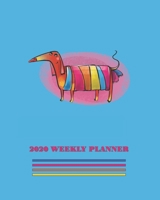 2020 Weekly Planner: Dachshund Dog Lover Gift Daily Weekly Monthly Blue Organizer For Wiener Dog Lovers 167411091X Book Cover