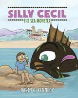 Silly Cecil the Sea Monster 1646281241 Book Cover