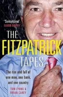 The Fitzpatrick Tapes: The Rise and Fall of One Man, One Bank, and One Country 1844882608 Book Cover