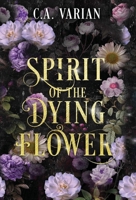 Spirit of the Dying Flower 1961238713 Book Cover