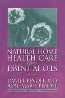 Natural Home Health Care Using Essential Oils 2909531023 Book Cover