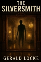 The Silversmith B0G3KXVN2W Book Cover