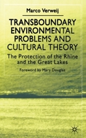 Transboundary Environmental Problems and Cultural Theory: The Protection of the Rhine and the Great Lakes 0333915631 Book Cover