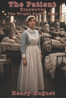 The Patient: Kinswoven: The Wright Family Saga B0H1BLQ7GQ Book Cover