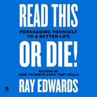 Read This or Die!: Persuading Yourself to a Better Life B0C5H5PTVB Book Cover