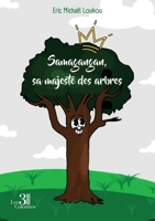 Samagangan, sa majesté des arbres B0GS8ZP6TF Book Cover