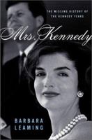 Mrs. Kennedy: The Missing History of the Kennedy Years 0684862093 Book Cover