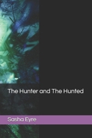 The Hunter and The Hunted B0DTTS4WB8 Book Cover