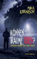Können Träume töten?: Tausend Monde wie eine Nacht (German Edition) 3753495336 Book Cover