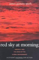 Red Sky at Morning: America and the Crisis of the Global Environment (Yale Nota Bene) 0300107765 Book Cover