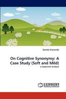 On Cognitive Synonymy: A Case Study (Soft and Mild): a corporeal analysis 3838362454 Book Cover
