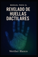 Manual para el Revelado de Huellas Dactilares (Spanish Edition) B0FCFHM4GD Book Cover