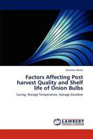 Factors Affecting Post Harvest Quality and Shelf Life of Onion Bulbs 3838378679 Book Cover