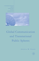 Global Communication and Transnational Public Spheres 1349535842 Book Cover