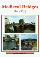 Medieval Bridges (Shire Archaeology) 0747803846 Book Cover