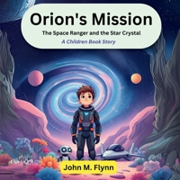 Orion's Mission: The Space Ranger and the Star Crystal B0DWKXT5DC Book Cover
