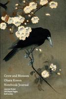 Crow and Blossom - Ohara Koson - Notebook/Journal: Journal Ruled - 200 Blank Pages - 6x9 Inches 1079039457 Book Cover
