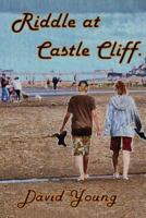 Riddle at Castle Cliff 1482562030 Book Cover