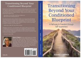 Transitioning Beyond Your Conditioned Blueprint: A Pathway to Freedom through Self-awareness 0998496316 Book Cover
