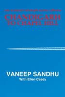 Chandigarh to Chapel Hill: One Woman's Triumph Across Cultures 145259516X Book Cover