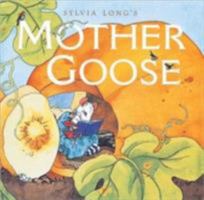 Sylvia Long's Mother Goose 0811820882 Book Cover