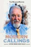 Modern Callings; Listen When God Calls 108826896X Book Cover
