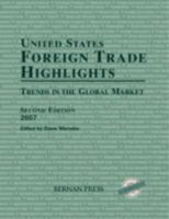 United States Foreign Trade Highlights: Trends In The Global Market (United States Foreign Trade Highlights) 1886222266 Book Cover
