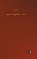 The Shadow of a Crime 1514781271 Book Cover